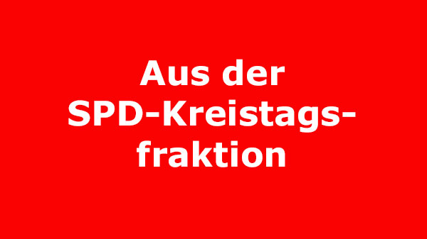 Text: Aus der SPD-Kreistagsfraktion